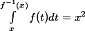 \int_x^{f^{-1}(x)}f(t)dt=x^2